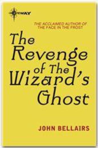 Couverture du livre « The Revenge of the Wizard's Ghost » de John Bellairs aux éditions Victor Gollancz