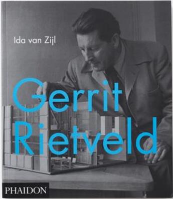 Couverture du livre « Gerrit Rietveld » de Ida Van Zijl aux éditions Phaidon Press