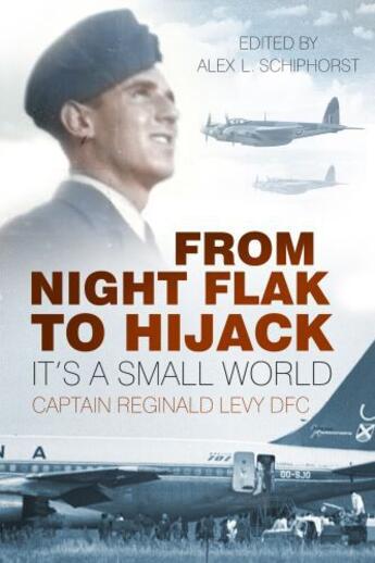 Couverture du livre « From Night Flak to Hijack » de Levy Dfc Captain Reginald aux éditions History Press Digital