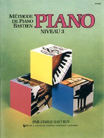 Couverture du livre « Méthode de piano Bastien ; niveau 3 » de James Bastien aux éditions Carisch Musicom