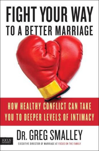 Couverture du livre « Fight Your Way to a Better Marriage » de Smalley Greg aux éditions Howard Books