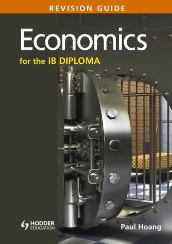 Couverture du livre « Economics for the IB Diploma Revision Guide » de Hoang Paul aux éditions Hodder Education Digital