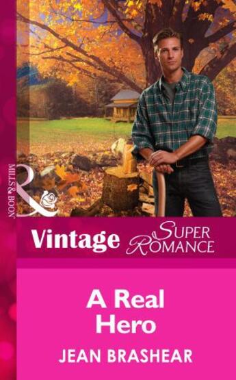Couverture du livre « A Real Hero (Mills & Boon Vintage Superromance) (Deep in the Heart - B » de Jean Brashear aux éditions Mills & Boon Series