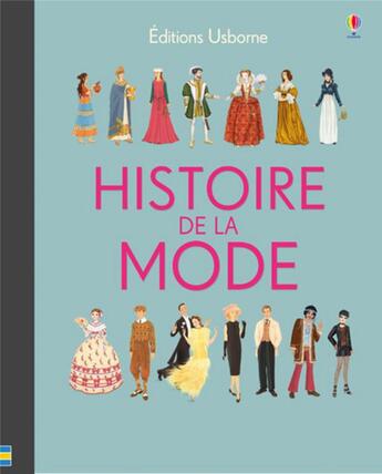 Couverture du livre « L'histoire de la mode » de Emily Bone et Laura Cowan aux éditions Usborne