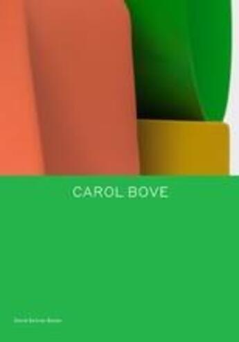 Couverture du livre « Carol bove » de Johanna Burton aux éditions David Zwirner