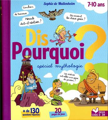 Couverture du livre « Dis pourquoi ? ; spécial mythologie » de Worteman Claire aux éditions Deux Coqs D'or