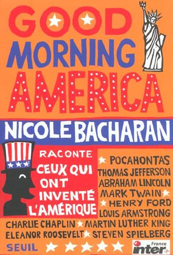 Couverture du livre « Good morning america. ceux qui ont invente l'amerique » de Nicole Bacharan aux éditions Seuil