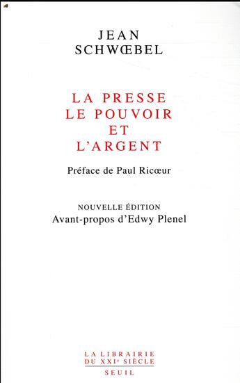 Couverture du livre « La presse, le pouvoir et l'argent » de Jean Schwoebel aux éditions Seuil