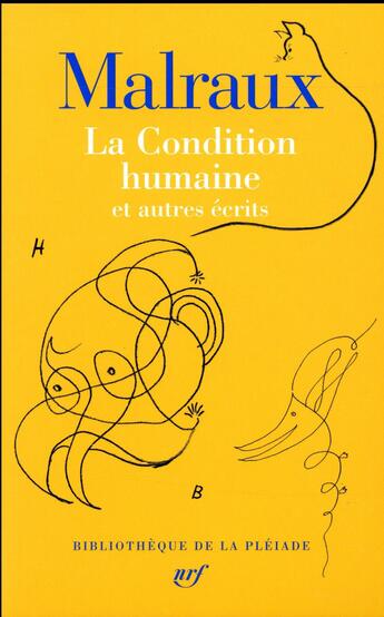 Couverture du livre « La condition humaine et autres écrits » de Andre Malraux aux éditions Gallimard