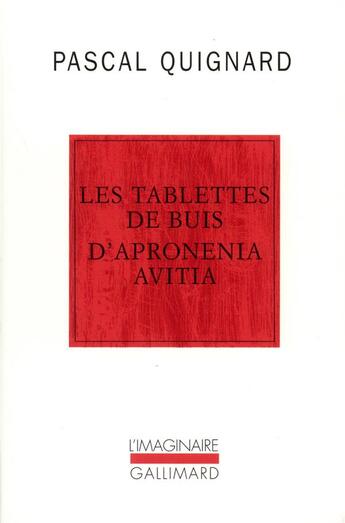 Couverture du livre « Les tablettes de buis d'apronenia avitia » de Pascal Quignard aux éditions Gallimard