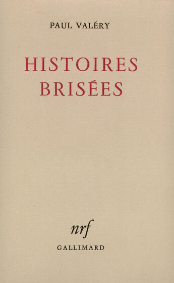 Couverture du livre « Histoires Brisees » de Paul Valery aux éditions Gallimard