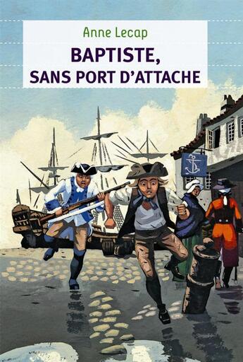 Couverture du livre « Baptiste, sans port d'attache » de Anne Lecap aux éditions Pere Castor