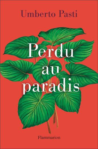 Couverture du livre « Perdu au paradis » de Umberto Pasti aux éditions Flammarion