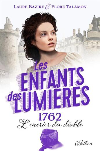 Couverture du livre « Les Enfants des Lumières 2:1762 L'encrier du diable » de Flore Talamon et Laure Bazire aux éditions Nathan