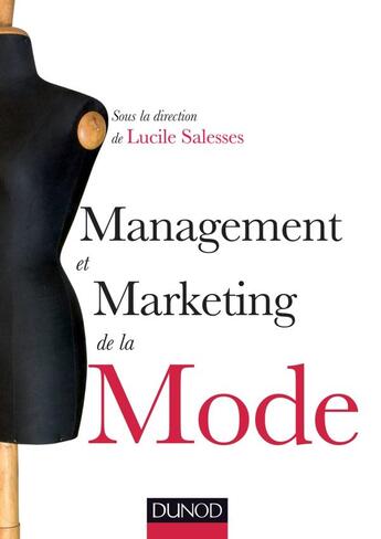 Couverture du livre « Management et marketing de la mode » de Lucile Salesses aux éditions Dunod