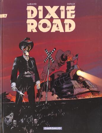 Couverture du livre « Dixie road T.3 » de Jean Dufaux et Hugues Labiano aux éditions Dargaud