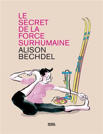 Couverture du livre « Le secret de la force surhumaine » de Alison Bechdel aux éditions Denoel