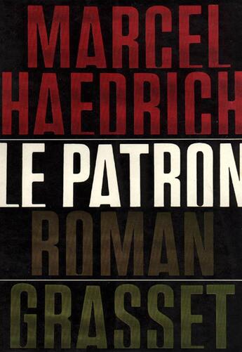 Couverture du livre « Le patron » de Marcel Haedrich aux éditions Grasset