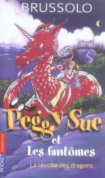 Couverture du livre « Peggy sue et les fantomes - tome 7 revolte dragons - vol07 » de Serge Brussolo aux éditions Pocket Jeunesse