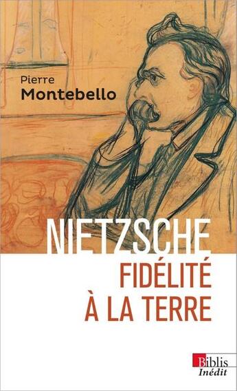 Couverture du livre « Nietzsche ; fidelité à la Terre » de Pierre Montebello aux éditions Cnrs