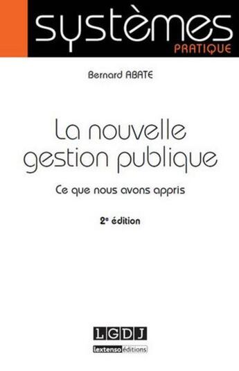 Couverture du livre « La nouvelle gestion publique (2e édition) » de Bernard Abate aux éditions Lgdj