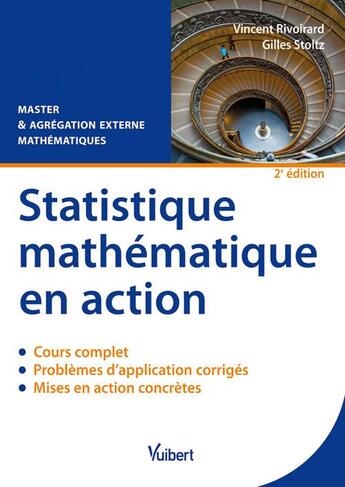 Couverture du livre « Statistique mathématique en action ; Master et Agrégation externe de mathématiques (2e édition) » de Vincent Rivoirard et Gilles Stoltz aux éditions Vuibert