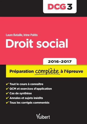 Couverture du livre « DCG 3 ; droit social ; préparation complète à l'épreuve (2016/2017) » de Laure Bataille et Irene Politis aux éditions Vuibert