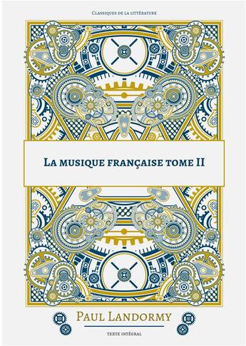 Couverture du livre « La musique francaise t.2 » de Paul Landormy aux éditions Books On Demand