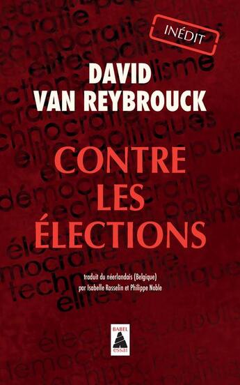 Couverture du livre « Contre les élections » de David Van Reybrouck aux éditions Actes Sud