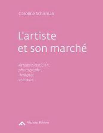 Couverture du livre « L'artiste et son marché » de Caroline Schirman aux éditions Filigranes