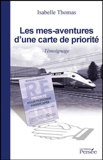 Couverture du livre « Les mes-aventures d'une carte de priorité » de Isabelle Thomas aux éditions Persee