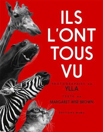 Couverture du livre « Ils l'ont tous vu ! » de Ylla et Margaret Wise Brown aux éditions Memo