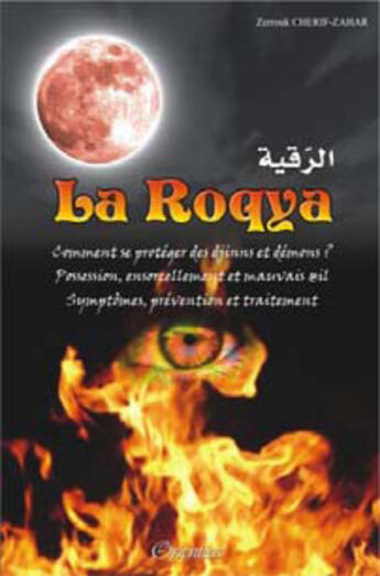 Couverture du livre « La Roqya » de Zerrouk Cherif-Zahar aux éditions Orientica