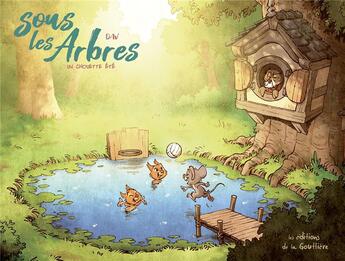 Couverture du livre « Sous les arbres Tome 3 : Un chouette été » de Dav aux éditions Editions De La Gouttiere