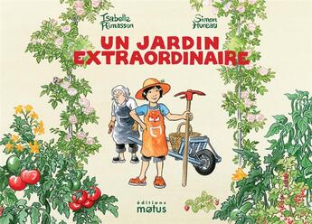 Couverture du livre « Un jardin extraordinaire » de Simon Hureau et Isabelle Rimasson aux éditions Motus