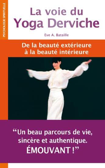 Couverture du livre « Yoga derviche beauté » de Eve A. Bataille aux éditions Sem Editions