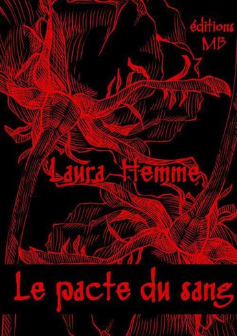 Couverture du livre « Le pacte du sang » de Laura Hemme aux éditions Editions Mb