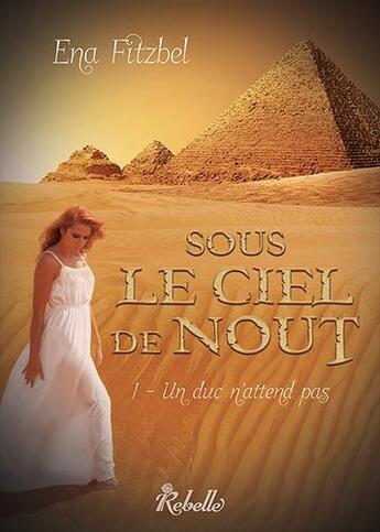 Couverture du livre « Sous le ciel de nout » de Ena Fitzbel aux éditions Rebelle