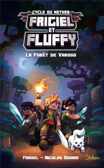 Couverture du livre « Frigiel et Fluffy Tome 3 : la forêt de Varogg » de Nicolas Digard et Frigiel aux éditions Slalom