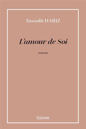 Couverture du livre « L'amour de soi - roman » de Hariz Tassadit aux éditions Edilivre