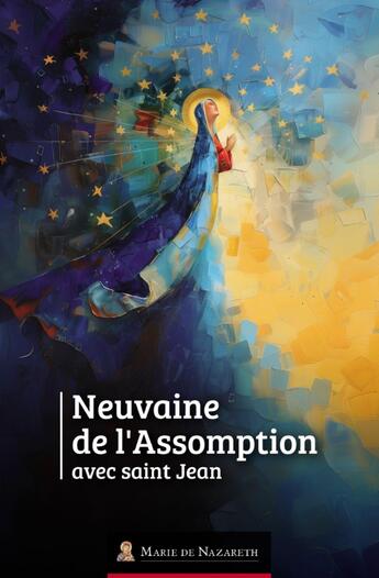 Couverture du livre « Neuvaine à la vierge de l'Assomption » de Association Marie De Nazareth aux éditions Marie De Nazareth