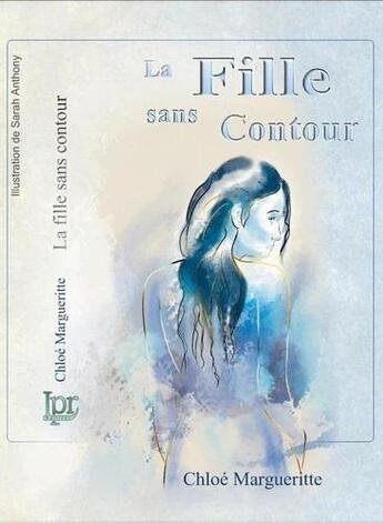 Couverture du livre « La fille sans contour » de Chloe Margueritte aux éditions Les Petits Ruisseaux