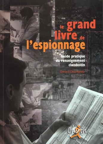 Couverture du livre « Le grand livre de l'espionnage » de Desmaretz aux éditions Chiron