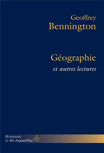 Couverture du livre « Géographie et autres lectures » de Geoffrey Bennington aux éditions Hermann