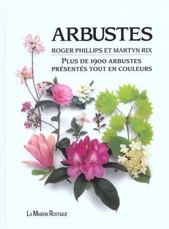 Couverture du livre « Arbustes Et Arbrisseaux » de Roger Phillips aux éditions Maison Rustique