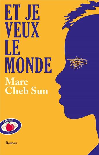 Couverture du livre « Et je veux le monde » de Marc Cheb Sun aux éditions Lattes