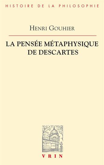 Couverture du livre « La pensée métaphysique de Descartes » de Henri Gouhier aux éditions Vrin