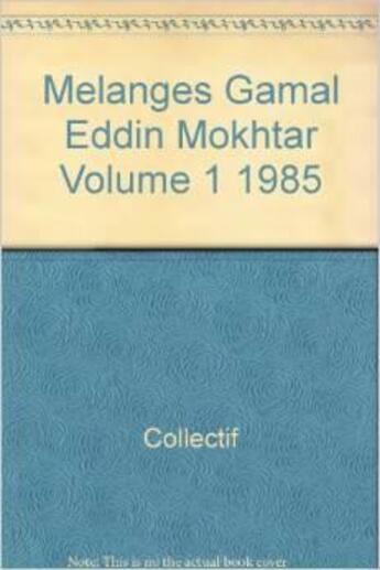 Couverture du livre « Mélanges Gamal Eddin Mokhtar t.1 » de  aux éditions Ifao