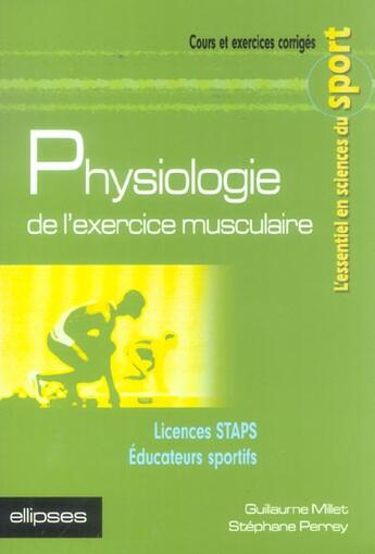 Couverture du livre « Physiologie de l'exercice musculaire - licences staps - educateurs sportifs » de Millet/Perrey aux éditions Ellipses