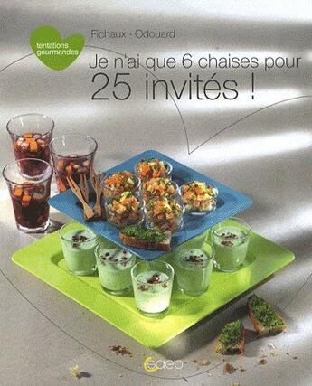 Couverture du livre « Je n'ai que 6 chaises pour 25 invités ! » de  aux éditions Saep